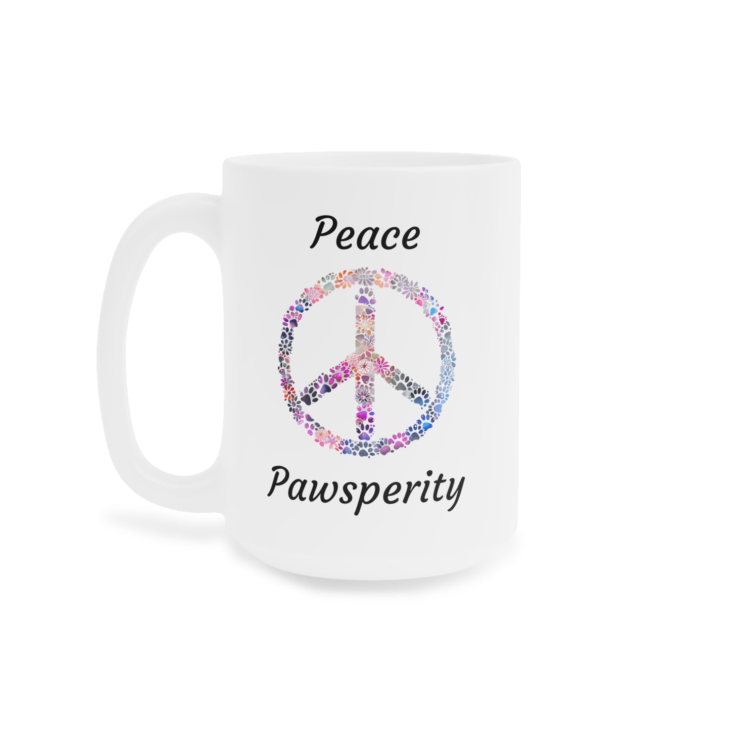 Ceramic Mugs -Pawsperity (11oz\15oz\20oz)